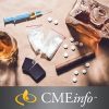 Addiction Medicine for Non-Specialists 2019 (CME Videos)
