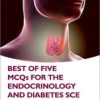 Best of Five MCQs for the Endocrinology and Diabetes SCE, 2nd edition (Oxford Higher Specialty Training) 2022 Original PDF