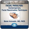 Facial Paralysis: Contemporary Facial Reanimation Techniques 2020 (CME VIDEOS)