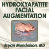 Hydroxyapatite Facial Augmentation (CME VIDEOS)