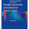 Principles and Practice of Anesthesia for Thoracic Surgery 2nd Edition