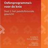 Oefenprogramma’s voor de knie: Deel 2: het patellofemorale gewricht (Orthopedische casuïstiek) (Dutch Edition)