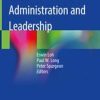 Textbook of Medical Administration and Leadership 1st ed. 2019 Edition