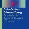 Online Cognitive Behavioral Therapy: An e-Mental Health Approach to Depression and Anxiety