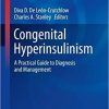 Congenital Hyperinsulinism: A Practical Guide to Diagnosis and Management (Contemporary Endocrinology) 1st ed. 2019 Edition