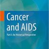 Cancer and AIDS: Part I: An Historical Perspective 1st ed. 2019 Edition