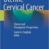 Uterine Cervical Cancer: Clinical and Therapeutic Perspectives 1st ed. 2019 Edition