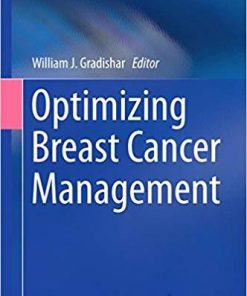 Optimizing Breast Cancer Management (Cancer Treatment and Research) 1st ed. 2018 Edition