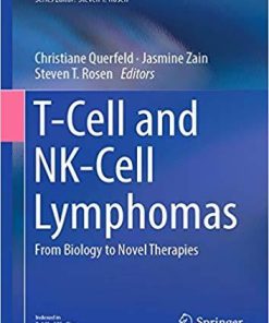 T-Cell and NK-Cell Lymphomas: From Biology to Novel Therapies (Cancer Treatment and Research) 1st ed. 2019 Edition