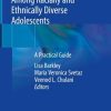 Promoting Health Equity Among Racially and Ethnically Diverse Adolescents: A Practical Guide 1st ed. 2019 Edition