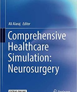 Comprehensive Healthcare Simulation: Neurosurgery 1st ed. 2018 Edition