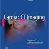 Cardiac CT Imaging: Diagnosis of Cardiovascular Disease 3rd Edition