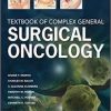 Textbook of Complex General Surgical Oncology 1st Edition