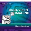 High Yield Imaging: Gastrointestinal: Expert Consult – Online and Print (HIGH YIELD in Radiology) 1st Edition