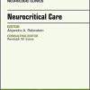 Neurocritical Care, An Issue of Neurologic Clinics (The Clinics: Radiology) 1st Edition