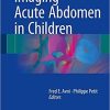 Imaging Acute Abdomen in Children 1st ed. 2018 Edition