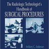 The Radiology Technologist’s Handbook to Surgical Procedures 1st Edition