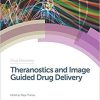 Theranostics and Image Guided Drug Delivery (Drug Discovery) 1st Edition