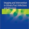 Imaging and Intervention in Urinary Tract Infections and Urosepsis 1st ed. 2018 Edition
