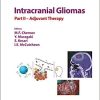 Intracranial Gliomas Part II – Adjuvant Therapy (Progress in Neurological Surgery, Vol. 31) 1st Edition