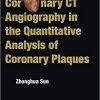 Coronary CT Angiography in the Quantitative Analysis of Coronary Plaques 1st Edition