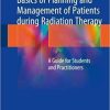 Basics of Planning and Management of Patients during Radiation Therapy: A Guide for Students and Practitioners 1st ed. 2018 Edition