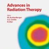Advances in Radiation Therapy (Progress in Tumor Research, Vol. 44) 1st Edition