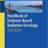 Handbook of Evidence-Based Radiation Oncology 3rd ed. 2018 Edition