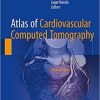 Atlas of Cardiovascular Computed Tomography 2nd ed. 2018 Edition
