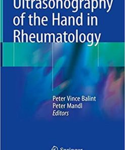 Ultrasonography of the Hand in Rheumatology 1st ed. 2018 Edition