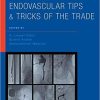 Interventional and Endovascular Tips and Tricks of the Trade