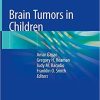 Brain Tumors in Children 1st ed. 2018 Edition