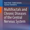 Multifractals and Chronic Diseases of the Central Nervous System 1st ed. 2019 Edition