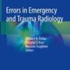 Errors in Emergency and Trauma Radiology 1st ed. 2019 Edition