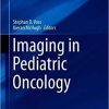 Imaging in Pediatric Oncology 1st ed. 2019 Edition