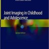 Joint Imaging in Childhood and Adolescence 2nd ed. 2019 Edition