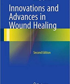 Innovations and Advances in Wound Healing 2nd ed. 2015 Edition