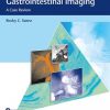 Top 3 Differentials in Gastrointestinal Imaging: A Case Review 1st Edition