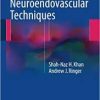 Handbook of Neuroendovascular Techniques 1st ed. 2017 Edition