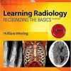 Learning Radiology: Recognizing the Basics 3rd Edition