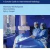 Pocketbook of Clinical IR: A Concise Guide to Interventional Radiology 1st Edition