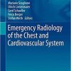 Emergency Radiology of the Chest and Cardiovascular System (Medical Radiology) 1st ed. 2017 Edition