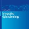 Integrative Ophthalmology (Advances in Visual Science and Eye Diseases Book 3) 1st ed. 2020