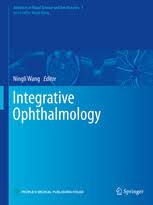 Integrative Ophthalmology (Advances in Visual Science and Eye Diseases Book 3) 1st ed. 2020