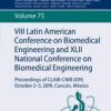 VIII Latin American Conference on Biomedical Engineering and XLII National Conference on Biomedical Engineering: Proceedings of CLAIB-CNIB 2019, October 2-5, 2019, Cancún, México (IFMBE Proceedings) 1st ed. 2020 Edition