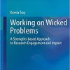 Working on Wicked Problems: A Strengths-based Approach to Research Engagement and Impact 1st ed. 2019 Edition