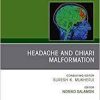 Headache and Chiari Malformation, An Issue of Neuroimaging Clinics of North America (The Clinics: Radiology) 1st Edition
