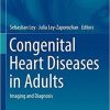 Congenital Heart Diseases in Adults: Imaging and Diagnosis (Medical Radiology) 1st ed. 2019 Edition
