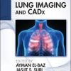 Lung Imaging and CADx 1st Edition