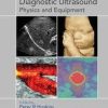 Diagnostic Ultrasound, Third Edition: Physics and Equipment 3rd Edition